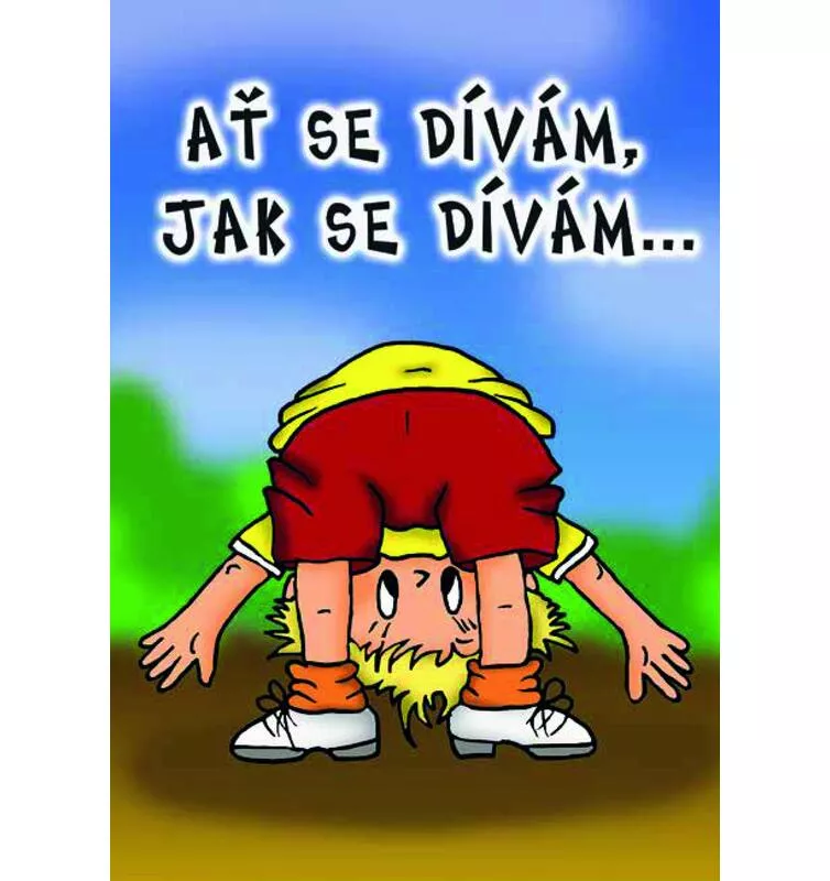 Přání Juklíci - Ať se dívám, jak se dívám... Lowlands s.r.o.